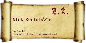Nick Koriolán névjegykártya